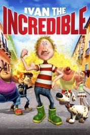 Watch free Ivan the Incredible HD online