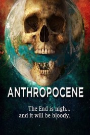 Watch free Anthropocene HD online