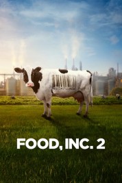 Watch free Food, Inc. 2 HD online