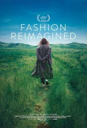 Watch free Fashion Reimagined HD online