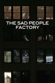 Watch free Sad People Factory HD online