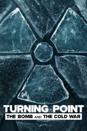 Watch free Turning Point: The Bomb and the Cold War HD online