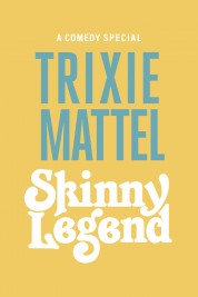 Watch free Trixie Mattel: Skinny Legend HD online