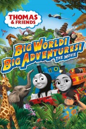 Watch free Thomas & Friends: Big World! Big Adventures! The Movie HD online