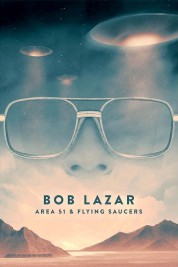 Watch free Bob Lazar: Area 51 and Flying Saucers HD online