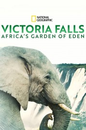 Watch free Victoria Falls: Africa's Garden of Eden HD online