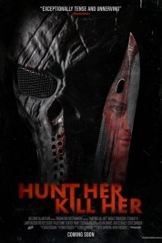 Watch free Hunt Her, Kill Her HD online