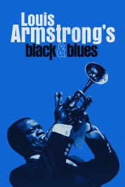 Watch free Louis Armstrong's Black & Blues HD online