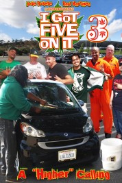 Watch free I Got Five on it 3 HD online