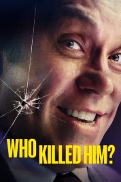 Watch free Who killed him? HD online