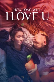 Watch free How Long Will I Love U HD online