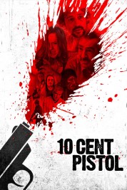 Watch free 10 Cent Pistol HD online