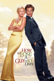 Watch free How to Lose a Guy in 10 Days HD online