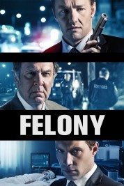 Watch free Felony HD online