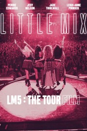 Watch free Little Mix: LM5: The Tour Film HD online