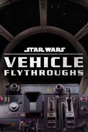 Watch free Star Wars: Vehicle Flythroughs HD online