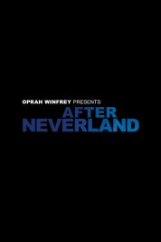 Watch free Oprah Winfrey Presents: After Neverland HD online