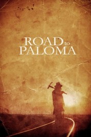 Watch free Road to Paloma HD online