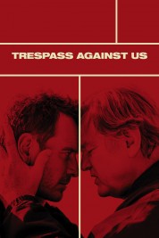 Watch free Trespass Against Us HD online