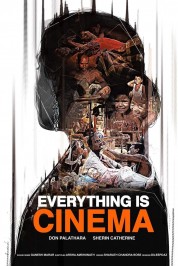 Watch free Everything Is Cinema HD online