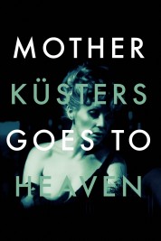 Watch free Mother Küsters Goes to Heaven HD online