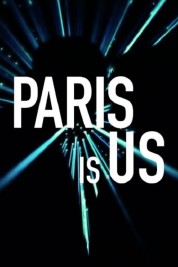 Watch free Paris Is Us HD online