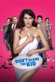 Watch free Don't Blame the Kid HD online