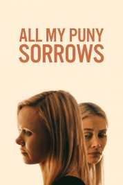 Watch free All My Puny Sorrows HD online