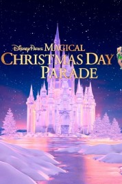 Watch free 40th Anniversary Disney Parks Magical Christmas Day Parade HD online