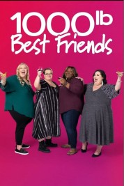 Watch free 1000-lb Best Friends HD online