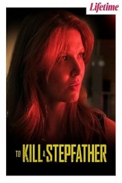 Watch free To Kill a Stepfather HD online