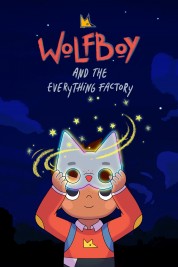 Watch free Wolfboy and The Everything Factory HD online