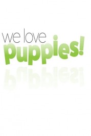 Watch free We Love Puppies HD online