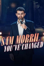 Watch free Sam Morril: You've Changed HD online