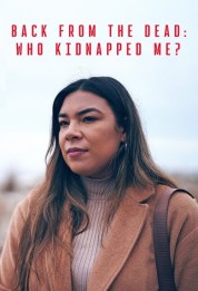 Watch free Back From the Dead: Who Kidnapped Me? HD online