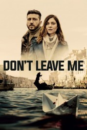 Watch free Don't Leave Me HD online