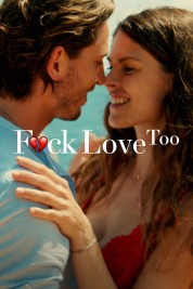 Watch free F*ck Love Too HD online