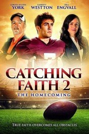 Watch free Catching Faith 2: The Homecoming HD online