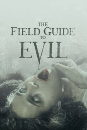 Watch free The Field Guide to Evil HD online