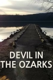 Watch free Devil in the Ozarks HD online