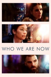 Watch free Who We Are Now HD online