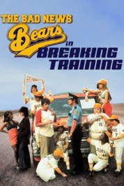 Watch free The Bad News Bears in Breaking Training HD online