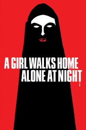 Watch free A Girl Walks Home Alone at Night HD online