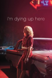 Watch free I'm Dying Up Here HD online