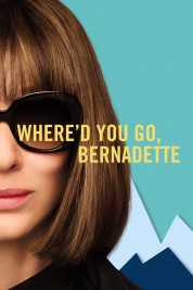 Watch free Where'd You Go, Bernadette HD online