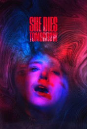 Watch free She Dies Tomorrow HD online