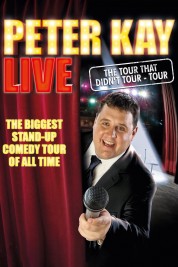 Watch free Peter Kay: The Tour That Didn't Tour Tour HD online