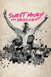 Watch free Sweet Micky for President HD online