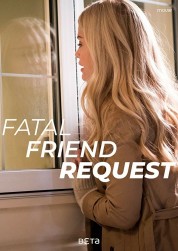 Watch free Fatal Friend Request HD online