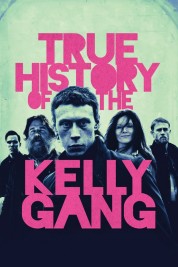 Watch free True History of the Kelly Gang HD online